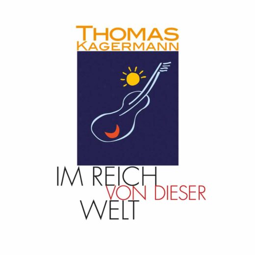 CD Im Reich von dieser Welt - Thomas Kagermann bei Meine-Spiritualitaet.de