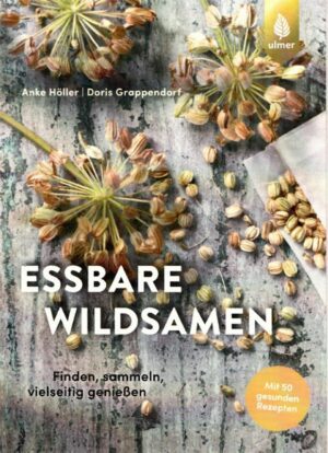 Essbare Wildsamen - Doris Grappendorf_bei Meine-Spiritualitaet.de