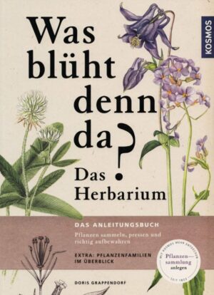 Was blüht denn da? Das Herbarium von Doris Grappendorf